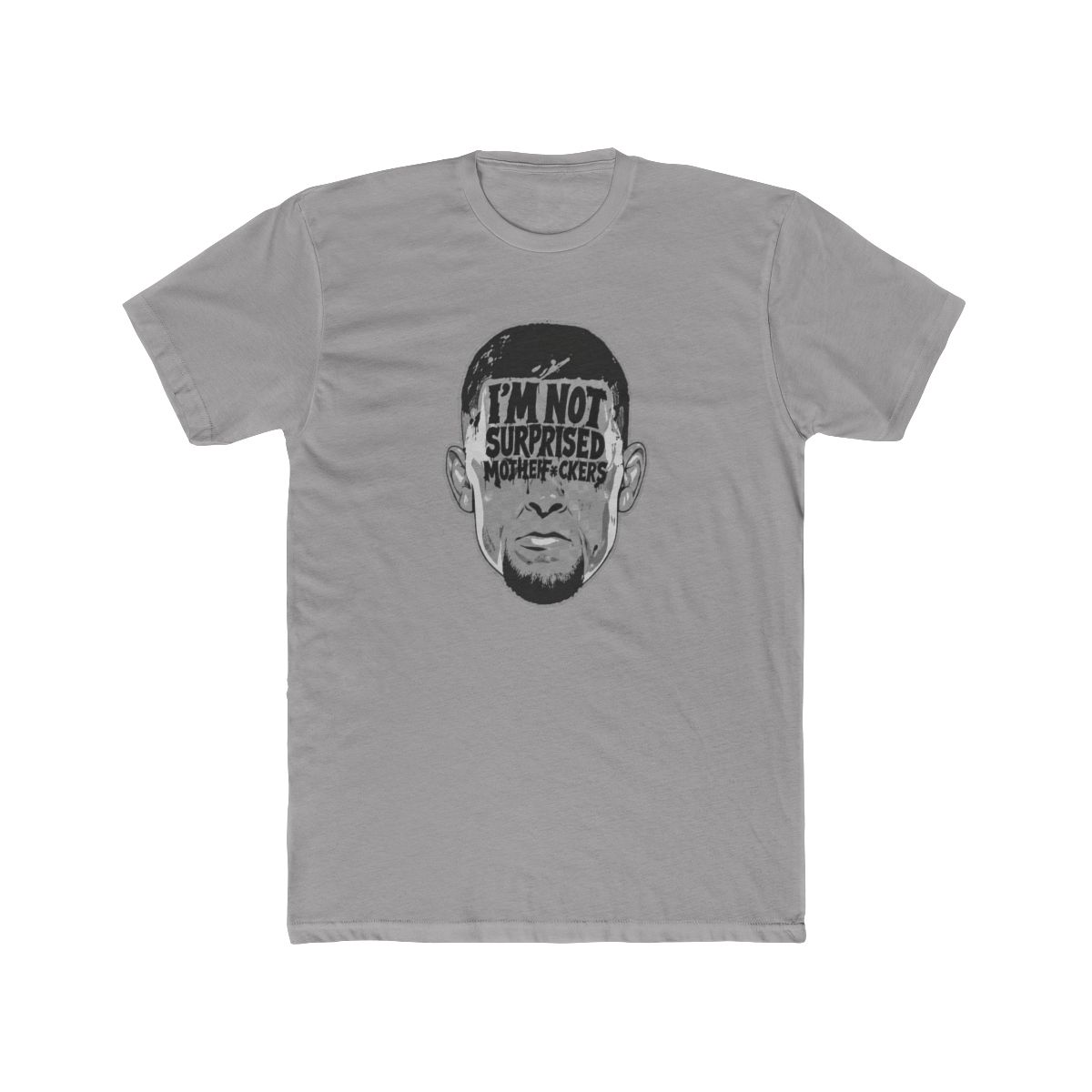 Nate Diaz "I&;m Not Surprised" Quote Bold Graphic Shirt, MMA t shirt, mma fan, ufc fan, ufc t shirt, Diaz Brothers, Nate Diaz T Shirt - Official T-Shirts merchandise